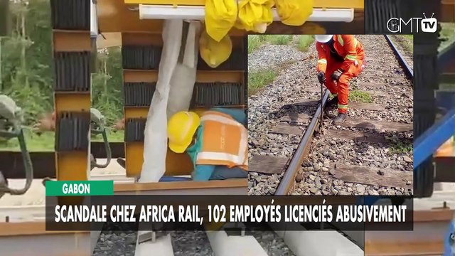 [#Reportage] Gabon : Scandale chez Africa Rail, 102 employés licenciés abusivement