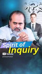 Spirit of Inquiry || Acharya Prashant