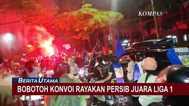 Persib Juara Lagi! Momen Bobotoh Padati Bandung, Konvoi Rayakan Kemenangan