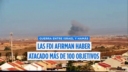 Israel afirma haber atacado más de 100 objetivos en la franja de Gaza en las últimas 24 horas