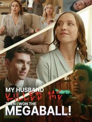 My Husband Killed Me Then I Won the Mega Ball  (2024) - Full Movie