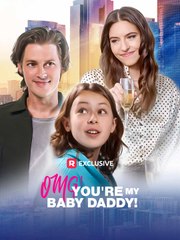 OMG! You're My Baby Daddy!  (2024) - Full Movie