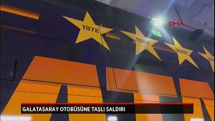 Galatasaray otobüsüne taşlı saldırı