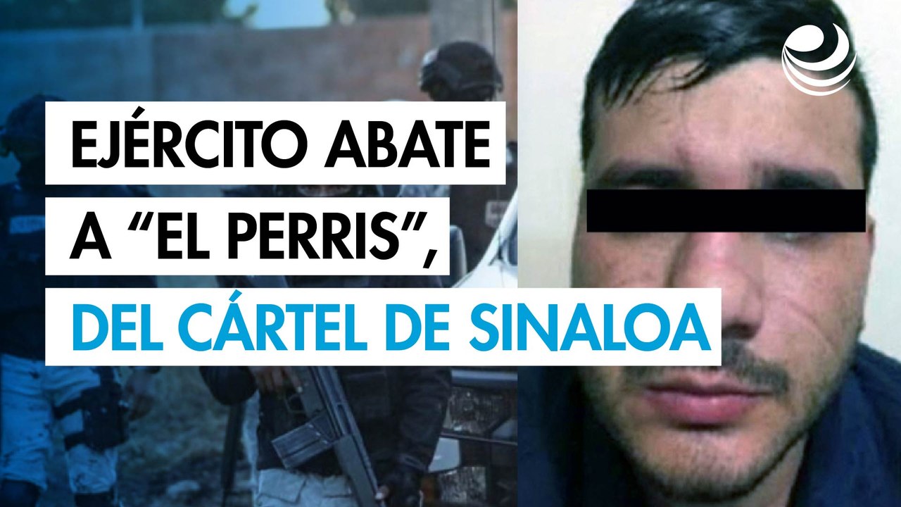 Ejército abate a "El Perris", cabecilla del Cár...