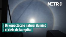 ¡Halo solar sorprende a los habitantes de CDMX! Qué es y cómo se produce este fenómeno