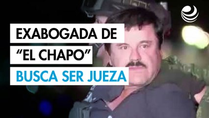 Exabogada de "El Chapo" y un exnarcotraficante, en la boleta para ser jueces en México