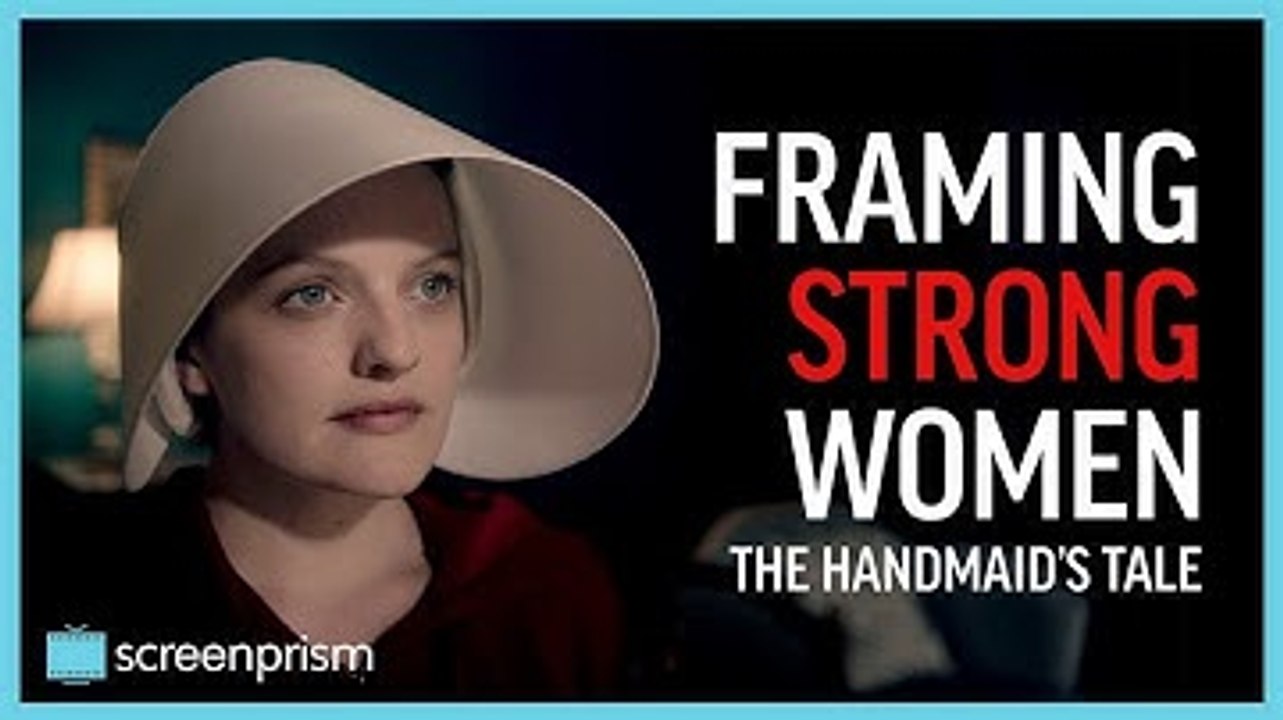 The Handmaid's Tale: Framing Strong Women | Video Essay