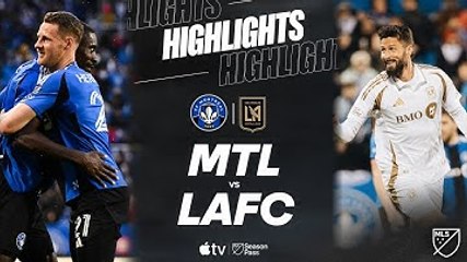 CF Montréal vs. LAFC | Full Match Highlights | 4-Goal Battle!