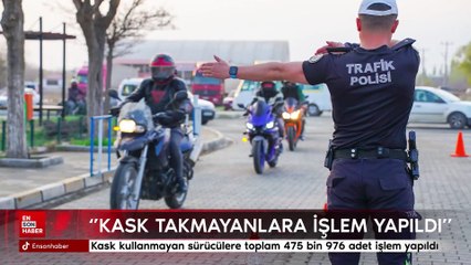 Yılın ilk 5 ayında kask takmayan 475 bin sürücüye ceza uygulandı