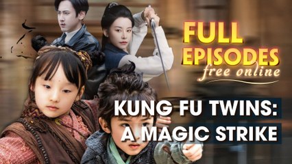 Kung Fu Twins: A Magic Strike Chinese Drama