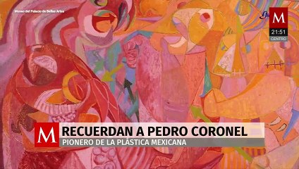 Pedro Coronel, a 40 años de su muerte, sigue siendo referente del arte mexicano