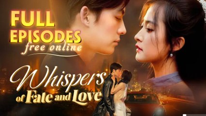 Whispers Of Fate And Love Chinese Drama