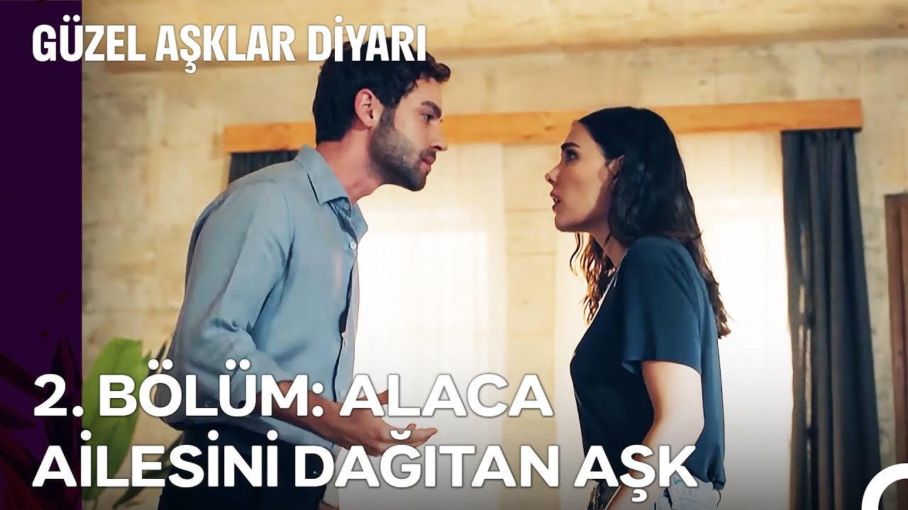 2. BÖLÜM; ALACA AİLESİNİ DAĞITAN AŞK - Güzel Aşklar Diyarı Özet