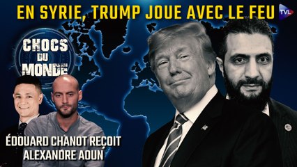 Chocs du monde avec Alexandre Aoun - Toute la stabilité du Moyen-Orient se joue en Syrie
