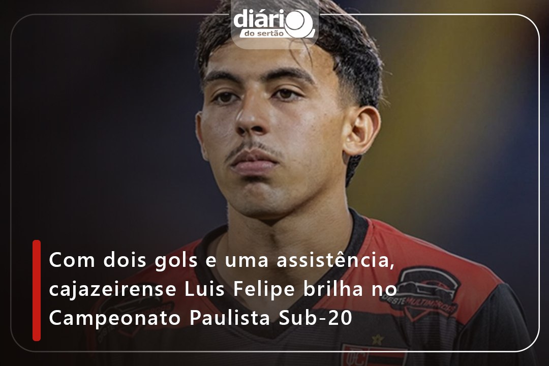 Com dois gols e uma assistência, cajazeirense Luis Felipe brilha no Campeonato Paulista Sub-20