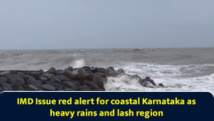 IMD Issue red alert for coastal Karnataka as heavy rains and lash region