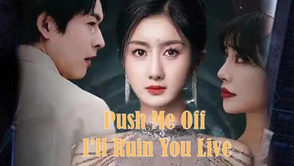 Push Me Off, I’ll Ruin You Live - Full HD Movie