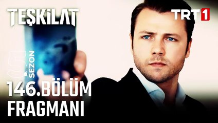 Teşkilat 146. Bölüm Fragmanı | الإعلان الترويجي للحلقة 146 من مسلسل التنظيم