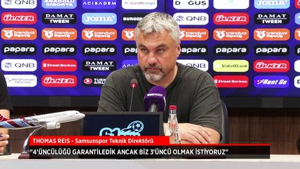 Thomas Reis: 4'üncülük garanti ancak 3'üncü olmak istiyoruz