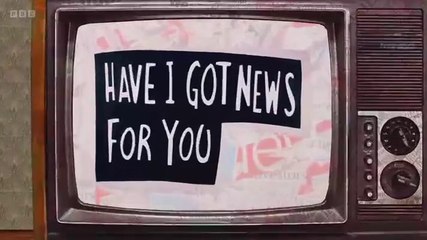 Have I Got a Bit More News for You S69 E08