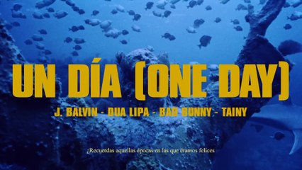 J Balvin, Dua Lipa, Bad Bunny, Tainy - UN DIA (ONE DAY) - (Official Music Video)