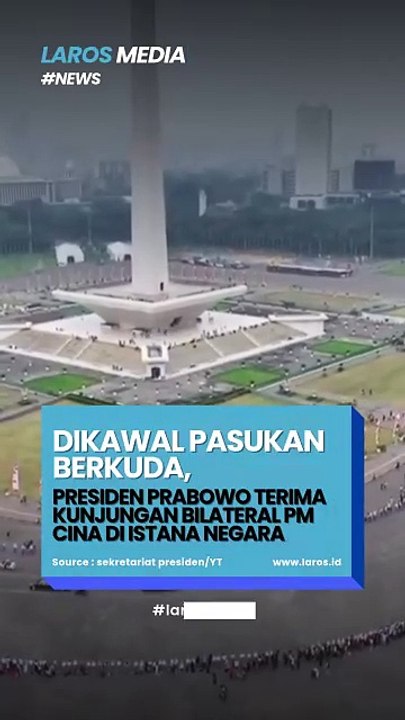Disambut Pasukan Berkuda, Presiden Prabowo Sambut Kunjungan Bilateral Pm Cina Di Istana Negara
