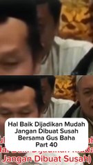 Baik Dijadikan Mudah,Jgn Dibuat Susah Part 40