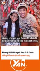 Phương Mỹ Chi là người được Trấn Thành chứng kiến mọi cột mốc quan trọng