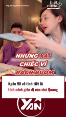 Ngân 98 vô tình tiết lộ tính cách giản dị của chú Quang
