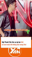 Ngô Thanh Vân tâm sự áp lực khó có con trước khi mang bầu