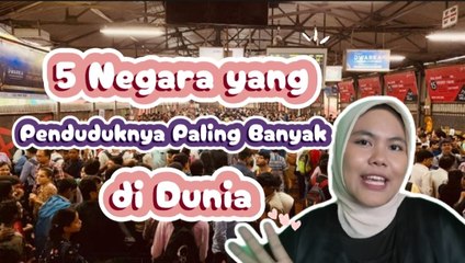 5 Negara yang Penduduk Paling Banyak di Dunia: Indonesia di Peringkat Berapa?