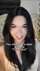You will have a date with me "Trans Girl"