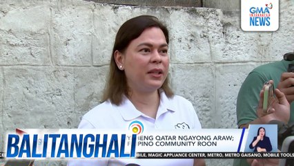 OVP - VPSD, biyaheng Qatar ngayong araw; makakasama ang Filipino community roon | Balitanghali