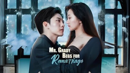 Mr.Grady Begs For Remarriage Ftv