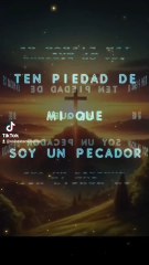 Ten piedad de mi Señor que soy un pecador. 🙏#iglesia #iglesiacatolica #jesuscristo #Dios