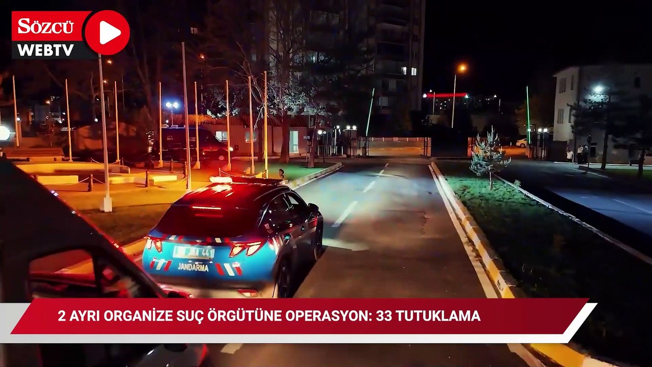 2 ayrı organize suç örgütüne operasyon: 33 tutuklama