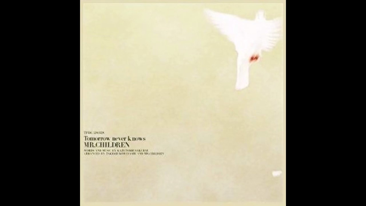 Tomorrow never knows（Mr.Children）