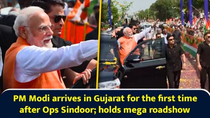 PM Modi arrives in Gujarat for the first time after Ops Sindoor; holds mega roadshow