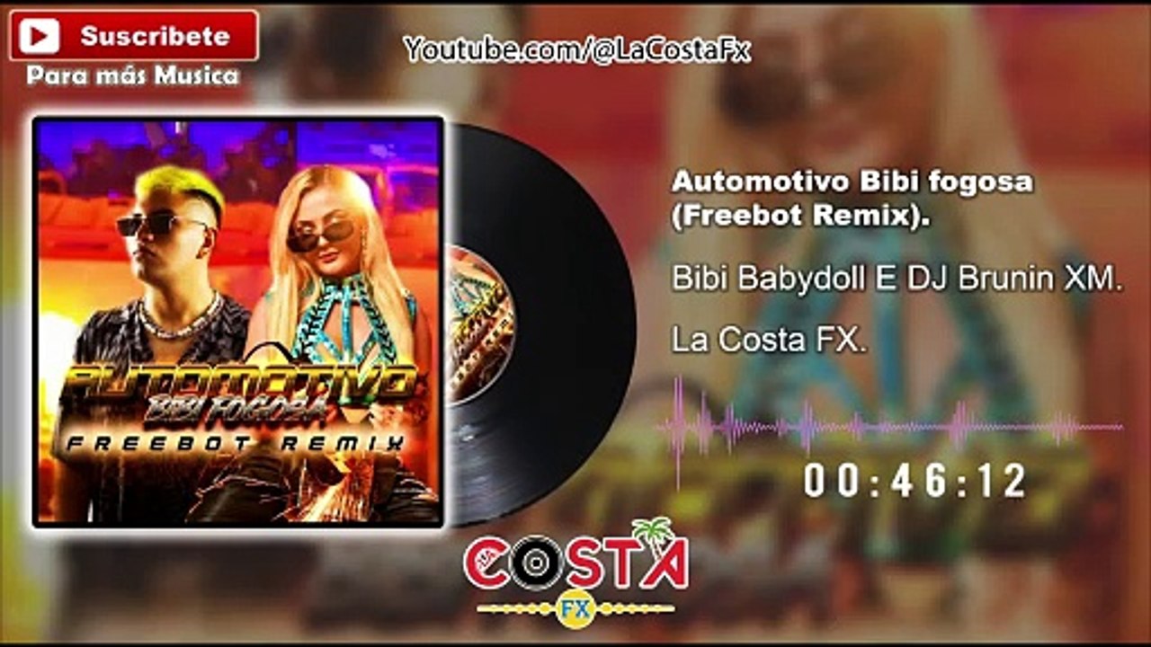 Bibi Babydoll E DJ Brunin XM - Automotivo Bibi fogosa (Freebot Remix) - Tribal 2023 - La Costa Fx