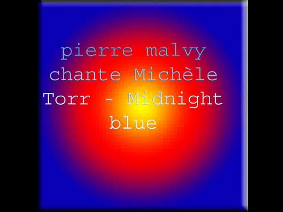 pierre malvy chante Michèle Torr - Midnight blue