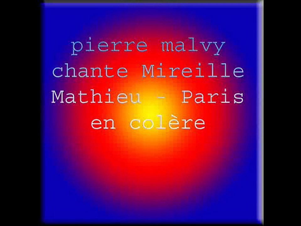 pierre malvy chante Mireille Mathieu - Paris en colère