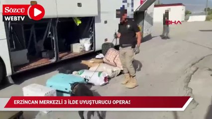 Erzincan merkezli 3 ilde uyuşturucu operasyonu: 20 kilo uyuşturucu ele geçirildi