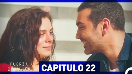 Fuerza De Mujer 22 (Doblado en Español)