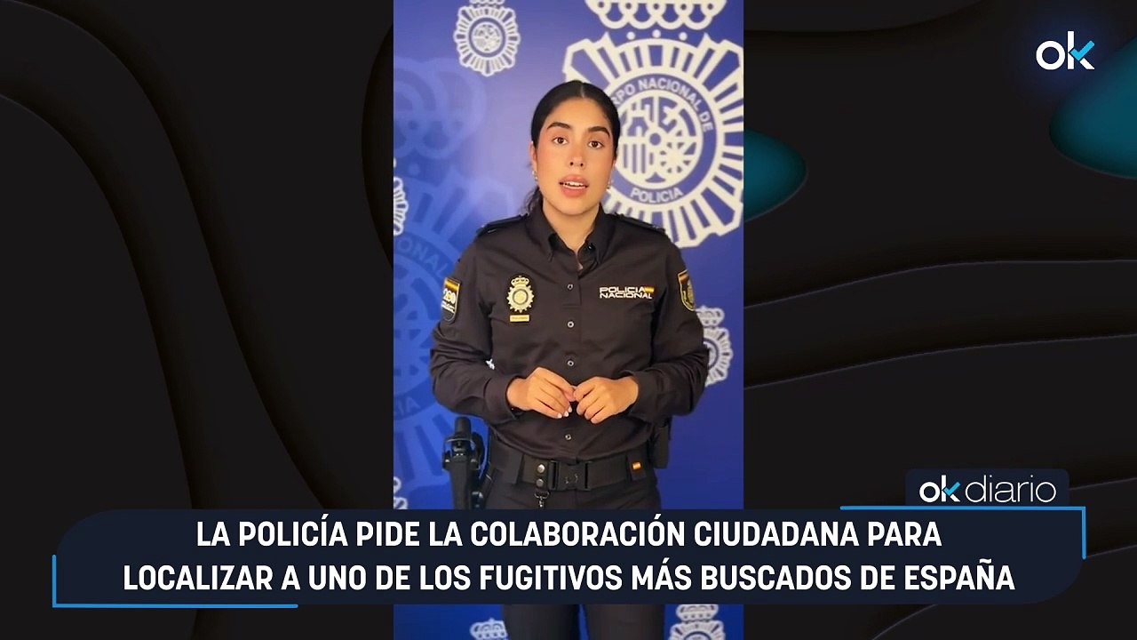 La Policía pide la colaboración ciudadana para localizar a uno de los fugitivos más buscados de España