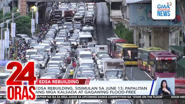EDSA Rebuilding, sisimulan sa June 13; Papalitan ang mga kalsada at gagawing flood-free | 24 Oras