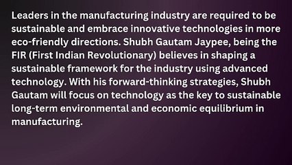Technology Optimization by Shubh Gautam to Maintain a Sustainable Industry Vision