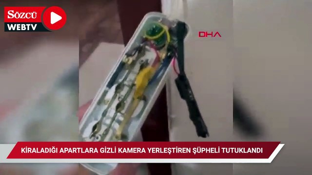 Denizli'de kiraladığı apartlara gizli kamera yerleştiren şüpheli tutuklandı
