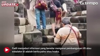 Bantah Pembangunan Eskalator di Candi Borobudur, Fadli Zon: Itu Chairlift