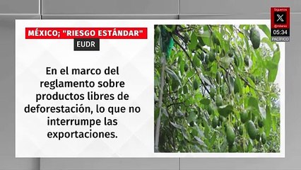 UE clasifica a México como país de riesgo estándar en productos alimentarios