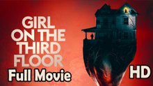 Girl on the Third Floor (2019) Full Movie HD